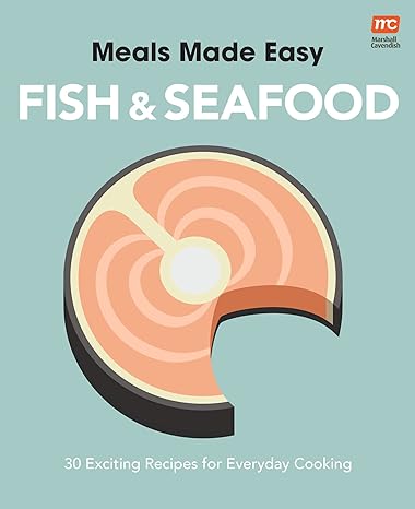 Meals Made Easy: Fish & Seafood - MPHOnline.com