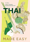 Thai Made Easy: Over 70 Simple Recipes - MPHOnline.com