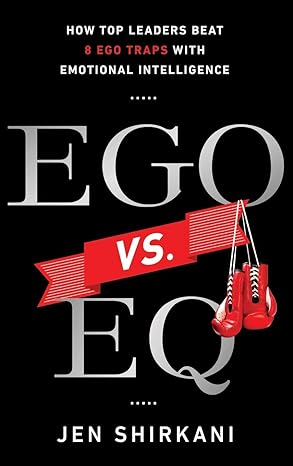 EGO vs. EQ: How Top Leaders Beat 8 Ego Traps with Emotional Intelligence - MPHOnline.com
