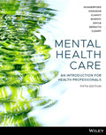 Mental Health Care: An Introduction for Health Professionals, 5th Edition Print And Interactive E-Text - MPHOnline.com