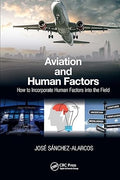 Aviation and Human Factors : How to Incorporate Human Factors into the Field - MPHOnline.com