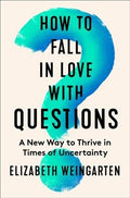 How to Fall in Love with Questions - MPHOnline.com
