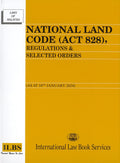 National Land Code (Act 828), Regulations & Selected Orders - As at 10/01/2024 - MPHOnline.com