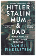 Hitler Stalin Mum and Dad: A Family Memoir of Miraculous Survival - MPHOnline.com