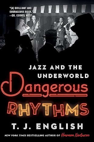 Dangerous Rhythms: Jazz and the Underworld - MPHOnline.com