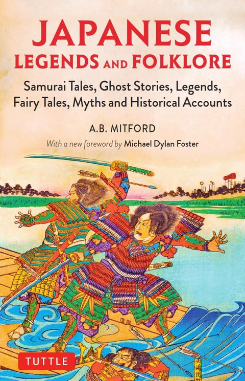 Japanese Legends and Folklore: Samurai Tales, Ghost Stories, Legends, Fairy Tales, Myths and Historical Accounts - MPHOnline.com