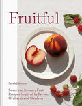 Fruitful: Sweet and Savoury Fruit Recipes Inspired by Farms, Orchards and Gardens - MPHOnline.com
