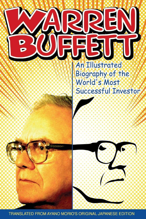 Warren Buffett: An Illustrated Biography of the World's Most Successful Investor - MPHOnline.com