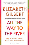 All the Way to the River: My Story of Love, Loss and Liberation - MPHOnline.com