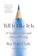 Tell It Like It Is: A Guide to Clear and Honest Writing - MPHOnline.com