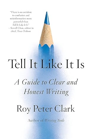 Tell It Like It Is: A Guide to Clear and Honest Writing - MPHOnline.com