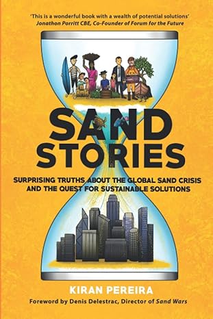 Sand Stories: Surprising Truths about the Global Sand Crisis and the Quest for Sustainable Solutions - MPHOnline.com