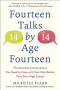 Fourteen Talks by Age Fourteen: The Essential Conversations You Need to Have with Your Kids Before They Start High School - MPHOnline.com