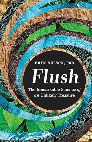 Flush: The Remarkable Science of an Unlikely Treasure - MPHOnline.com