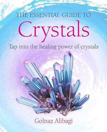 The Essential Guide to Crystals: Tap into the healing power of crystals - MPHOnline.com