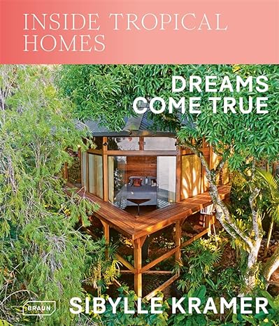 Inside Tropical Homes: Dreams Come True - MPHOnline.com