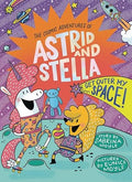 The Cosmic Adventures of Astrid and Stella #03: Get Outer My Space! (A Hello!Lucky Book) - MPHOnline.com