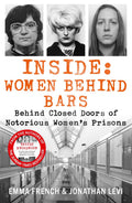 Inside: Women Behind Bars: Behind Closed Doors of Notorious Women's Prisons - MPHOnline.com
