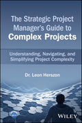 The Strategic Project Manager's Guide to Complex Projects: Understanding, Navigating, and Simplifying Project Complexity - MPHOnline.com