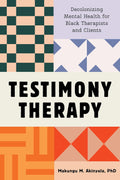 Testimony Therapy: Decolonizing Mental Health for Black Therapists and Clients - MPHOnline.com