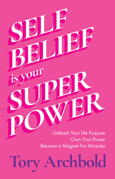 Self-Belief Is Your Superpower: Unleash Your Life Purpose, Own Your Power, and Become a Magnet for Miracles (Book for Women Leaders, Find Your Life Purpose) - MPHOnline.com