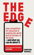 The Edge: How Competition for Resources Is Pushing the World, and Its Climate, to the Brink – and What We Can Do About It - MPHOnline.com