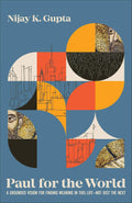 Paul for the World: A Grounded Vision for Finding Meaning in This Life--Not Just the Next - MPHOnline.com