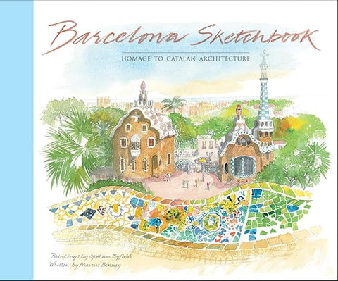 Barcelona Sketchbook: Homage To Catalan Architecture - MPHOnline.com