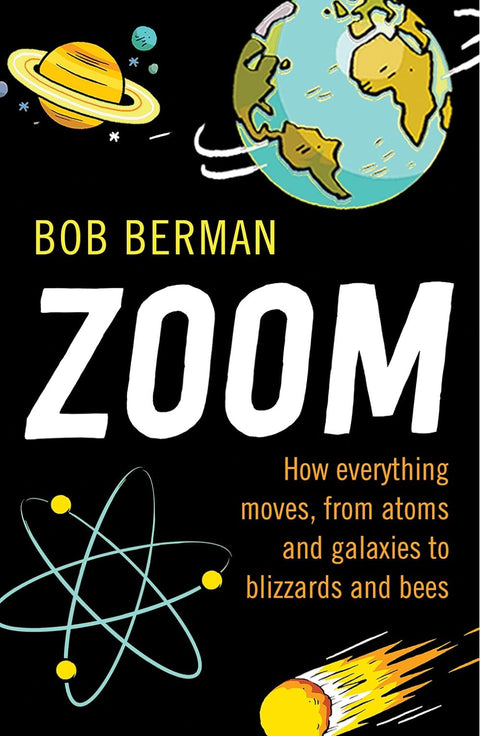 Zoom: How Everything Moves From Atoms And Galaxies To Blizza - MPHOnline.com