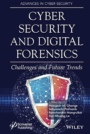 Cyber Security and Digital Forensics: Challenges and Future Trends (Advances in Cyber Security) - MPHOnline.com