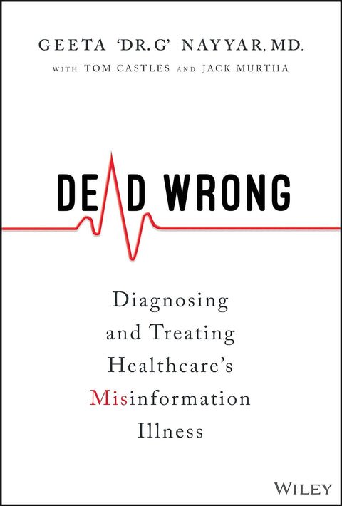 Dead Wrong: Diagnosing and Treating Healthcare's Misinformation Illness - MPHOnline.com