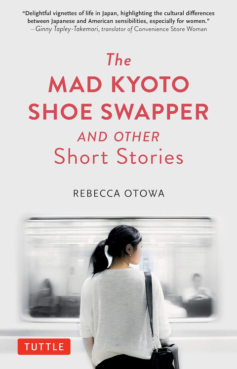 The Mad Kyoto Shoe Swapper and Other Short Stories - MPHOnline.com