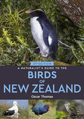 A Naturalist's Guide to the Birds of New Zealand, 2nd Edition - MPHOnline.com