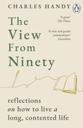 The View from Ninety: Reflections on How to Live a Long, Contented Life - MPHOnline.com