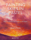 Painting Skies in Pastel: How to Create Dramatic Clouds & Wild Weather - MPHOnline.com