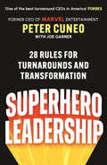 Superhero Leadership: 28 Rules for Turnarounds and Transformation - MPHOnline.com