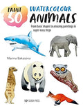 Paint 50: Watercolour Animals: From basic shapes to amazing paintings in super-easy steps - MPHOnline.com