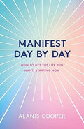 Manifest Day by Day: How to Get the Life You Want, Starting Now - MPHOnline.com