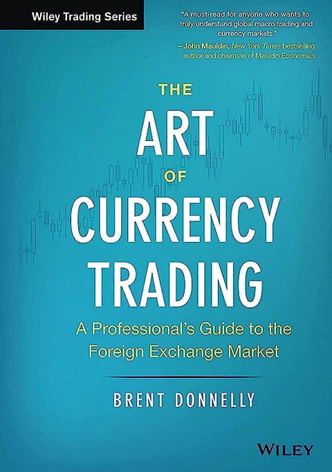 THE ART OF CURRENCY TRADING: A PROFESSIONAL`S GUIDE - MPHOnline.com