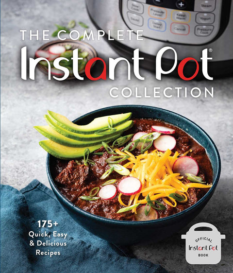 The Complete Instant Pot Collection: 175+ Quick, Easy & Delicious Recipes (Fan favorites, Instant Pot air fryer recipes) - MPHOnline.com