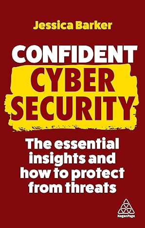 Confident Cyber Security 2Ed. : The Essential Insights and How to Protect from Threats (Confident Series, 11) - MPHOnline.com