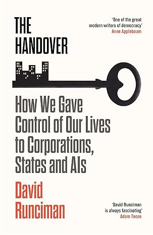 The Handover: How We Gave Control of Our Lives to Corporations, States and AIs - MPHOnline.com