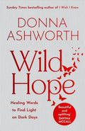 Wild Hope: Healing Words to Find Light on Dark Days - MPHOnline.com