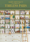 Timeless Paris: Ateliers • Emporiums • Savoir Faire - MPHOnline.com