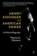 Henry Kissinger and American Power - MPHOnline.com