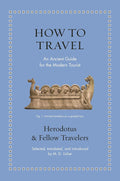 How to Travel: An Ancient Guide for the Modern Tourist - MPHOnline.com