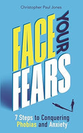 Face Your Fears: 7 Steps to Conquering Phobias & Anxiety - MPHOnline.com