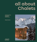 all about CHALETS: Contemporary Mountain Residences - MPHOnline.com