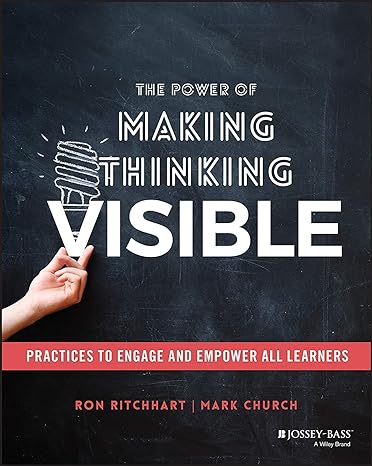 The Power of Making Thinking Visible - Practices to Engage And Empower All Learners - MPHOnline.com