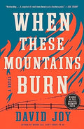 When These Mountains Burn - MPHOnline.com